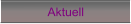 Aktuell